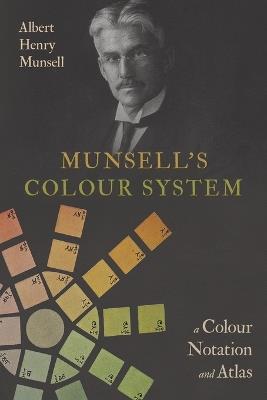 Munsell's Colour System: A Colour Notation and Atlas - Albert Henry Munsell - cover