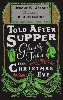 Told After Supper: Ghostly Tales for Christmas Eve - cover