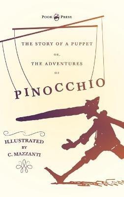 The Story of a Puppet - Or, The Adventures of Pinocchio - Illustrated by C. Mazzanti - Carlo Collodi - cover
