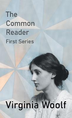 The Common Reader - First Series - Virginia Woolf - cover