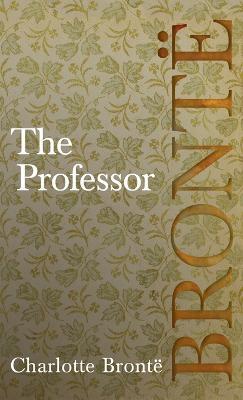 The Professor - Charlotte Brontë - cover