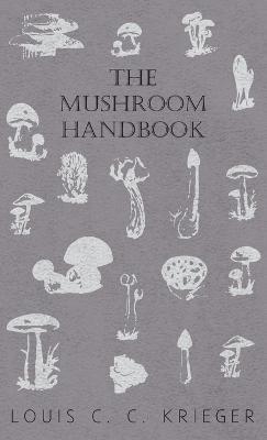 Mushroom Handbook - Louis C C Krieger - cover