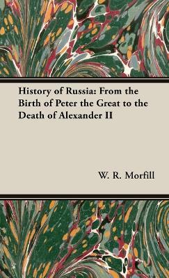 A History of Russia - W R Morfill - cover