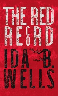 The Red Record - Ida B Wells-Barnett - cover