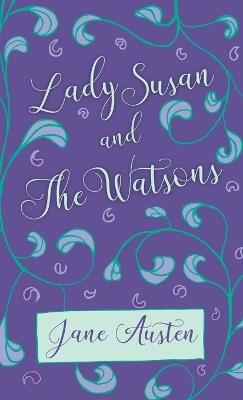 Lady Susan and the Watsons - Jane Austen - cover