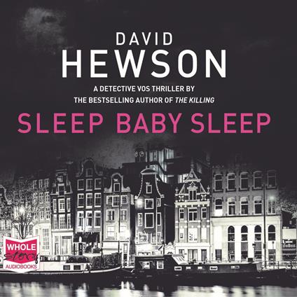Sleep Baby Sleep: Pieter Vos, Book 4