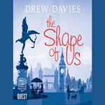 The Shape of Us