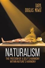 Naturalism: The Freedom of a Self's Harmony within Nature's Harmony