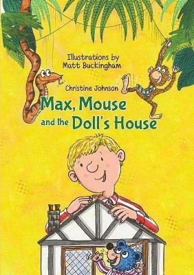 Max, Mouse and the Doll's House - Christine Johnson - cover