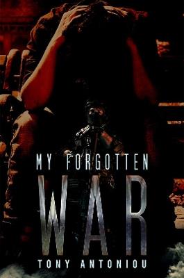 My Forgotten War - Tony Antoniou - cover