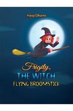 Frigity, the Witch: Flying Broomstick