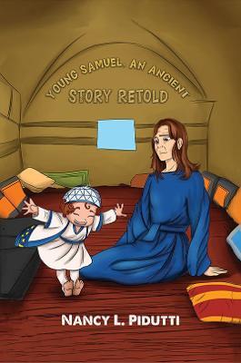 Young Samuel, An Ancient Story Retold - Nancy L. Pidutti - cover