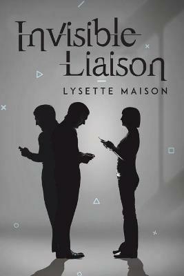 Invisible Liaison - Lysette Maison - cover