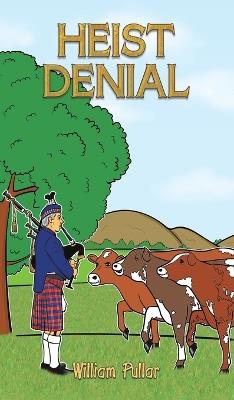 Heist Denial - William Pullar - cover