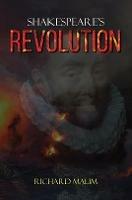 Shakespeare's Revolution - Richard Malim - cover
