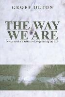 The Way We Are: Notes on the Realities of Negotiating (a) Life