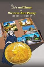 The Life and Times of Victoria-Ann Penny