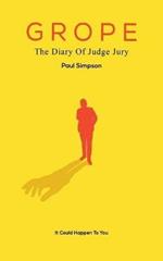 Grope: The Diary Of Judge Jury