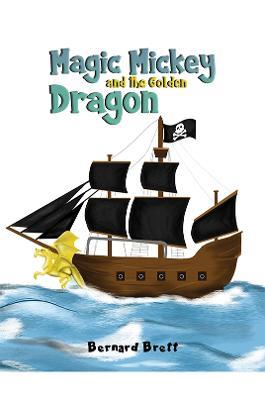 Magic Mickey and the Golden Dragon - Bernard Brett - cover