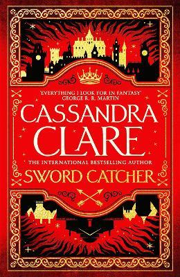 Sword Catcher: Discover the instant Sunday Times bestseller from the author of The Shadowhunter Chronicles - Cassandra Clare - cover