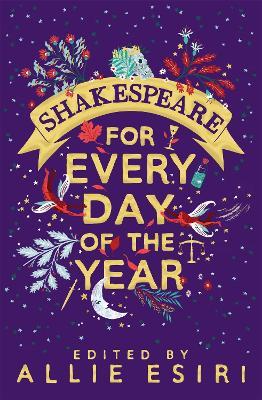 Shakespeare for Every Day of the Year - Allie Esiri - cover