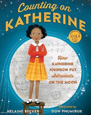 Counting on Katherine: How Katherine Johnson Put Astronauts on the Moon - Helaine Becker - cover