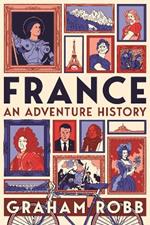 France: An Adventure History