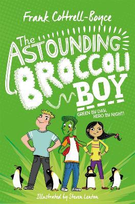 The Astounding Broccoli Boy - Frank Cottrell Boyce - cover