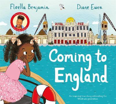 Coming to England: An Inspiring True Story Celebrating the Windrush Generation - Floella Benjamin - cover