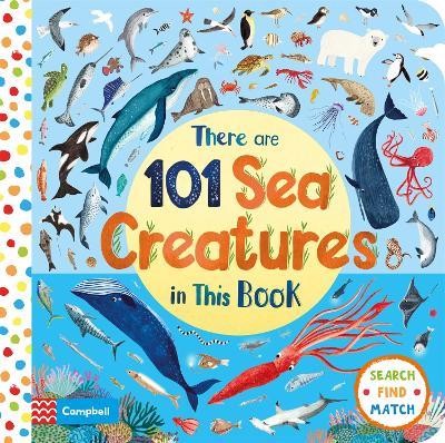 There Are 101 Sea Creatures in This Book - Campbell Books - cover