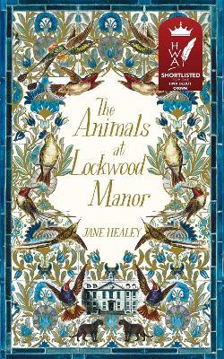 The Animals at Lockwood Manor - Jane Healey - cover