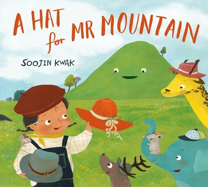 A Hat for Mr Mountain - Soojin Kwak - ebook