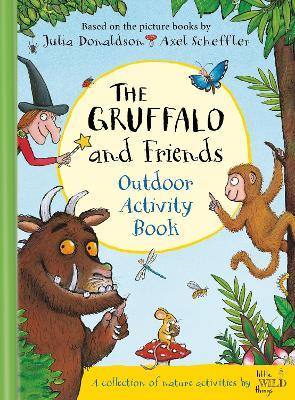 The Gruffalo and Friends Outdoor Activity Book - Julia Donaldson,Little Wild Things - cover