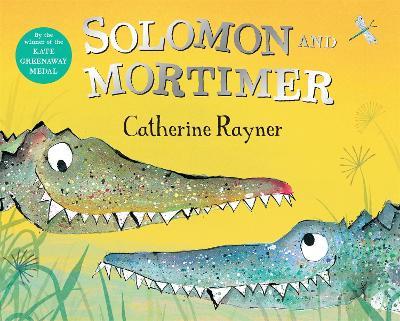 Solomon and Mortimer - Catherine Rayner - cover