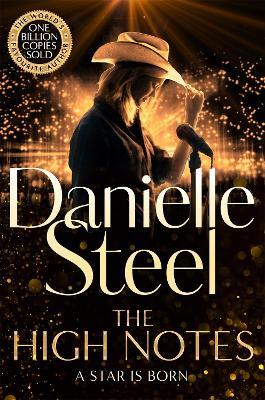 The High Notes: The unmissable new novel of stardom and ambition from the billion copy bestseller - Danielle Steel - cover