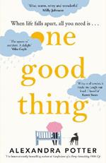 One Good Thing: From the bestselling author of Confessions of a Forty-Something F##k Up