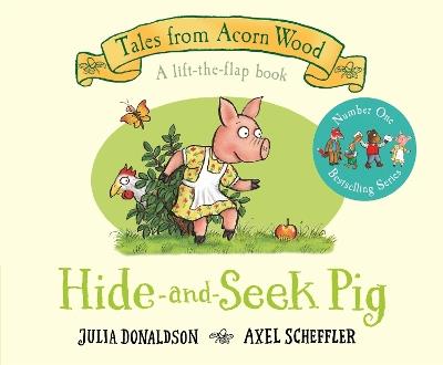 Hide-and-Seek Pig: A Lift-the-flap Story - Julia Donaldson - cover