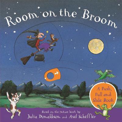 Room on the Broom: A Push, Pull and Slide Book - Julia Donaldson - cover