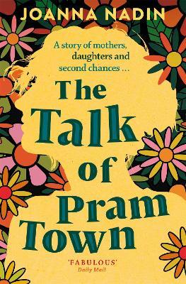 The Talk of Pram Town - Joanna Nadin - cover