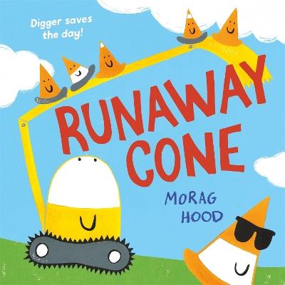 Runaway Cone: A laugh-out-loud mystery adventure - Morag Hood - cover