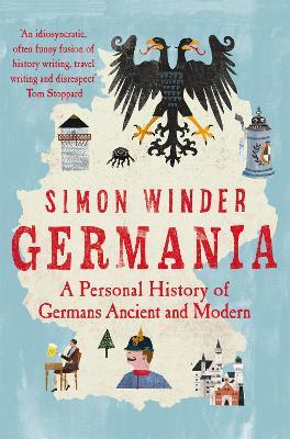 Germania: A Personal History of Germans Ancient and Modern - Simon Winder - cover