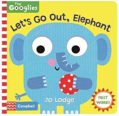 Let's Go Out, Elephant: First Nature Words - Campbell Books - cover
