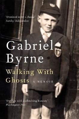 Walking With Ghosts: A Memoir - Gabriel Byrne - cover