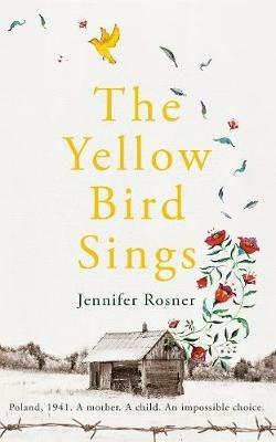 The Yellow Bird Sings - Jennifer Rosner - cover