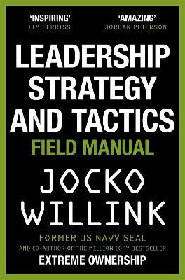 Leadership Strategy and Tactics: Learn to Lead Like a Navy SEAL - Jocko Willink - cover