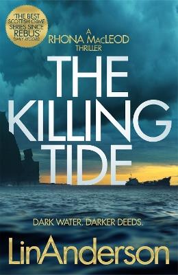 The Killing Tide: A Dark and Gripping Crime Novel Set on Scotland's Orkney Islands - Lin Anderson - cover