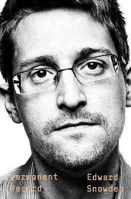 Permanent Record: A Memoir of a Reluctant Whistleblower - Edward Snowden - cover