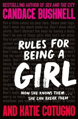 Rules for Being a Girl - Candace Bushnell,Katie Cotugno - cover