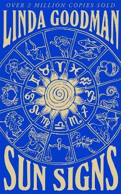 Linda Goodman's Sun Signs: The Secret Codes of the Universe - Linda Goodman - cover
