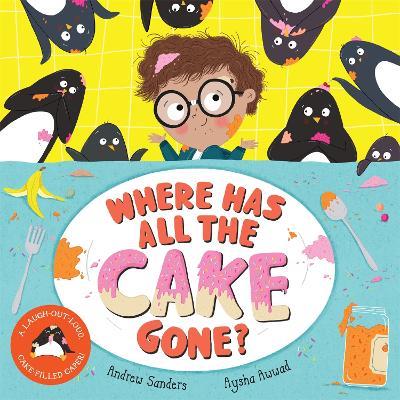 Where Has All The Cake Gone? - Andrew Sanders - cover